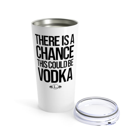 Could Be Vodka 20oz Tumbler