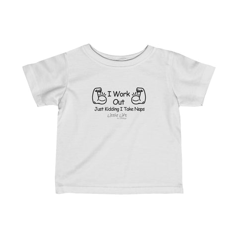 I Work Out Infant Tee