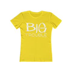 Big Trouble Matching Women's Tee