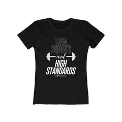 Low Squats High Standards - Women's Tee
