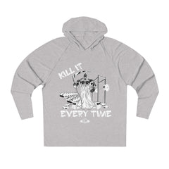Kill It Every Time - Tri-Blend Hoodie