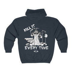 Kill It Every Time - Zip Up Hoodie