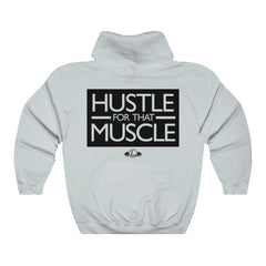 Hustle For That Muscle - Pullover Hoodie