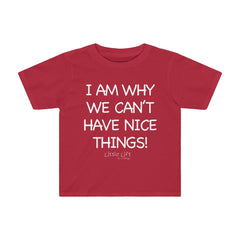 Can't Have Nice Things Toddler Tee