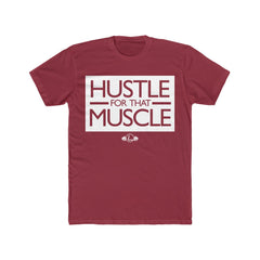 Hustle For That Muscle - Men's Cotton Crew Tee