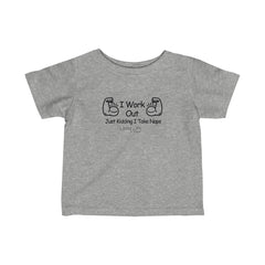 I Work Out Infant Tee