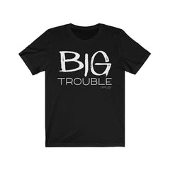 Big Trouble Matching Adult Tee